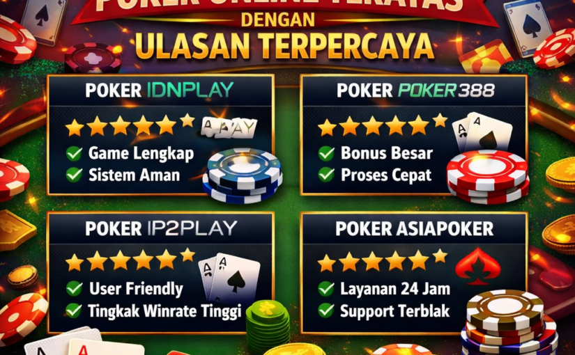 Provider Poker Online Teratas dengan Ulasan Terpercaya